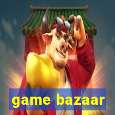 game bazaar